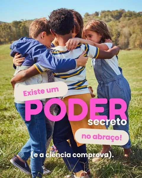 Post: Existe um poder secreto no abraço